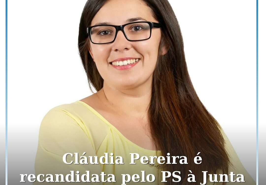 Cláudia Pereira recandidata-se à Junta de Freguesia de Silvares pelo PS