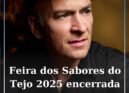 Feira dos Sabores do Tejo 2025 encerrada antecipadamente devido ao mau tempo