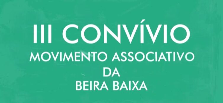 III Convívio Movimento Associativo da Beira Baixa