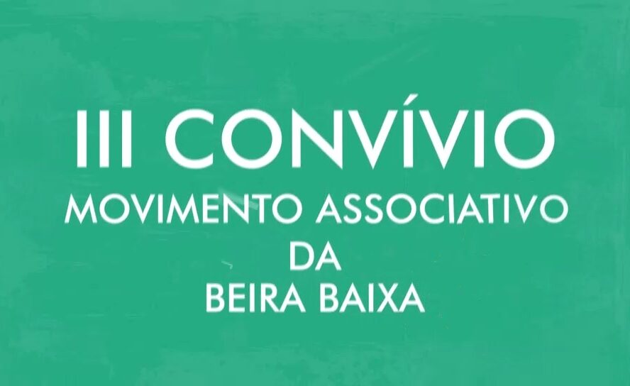 III Convívio Movimento Associativo da Beira Baixa