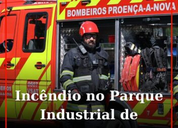 Incêndio no Parque Industrial de Proença-a-Nova