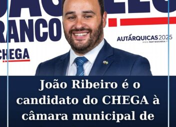 João Ribeiro é o Candidato do Partido CHEGA à presidência da câmara municipal de