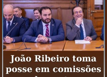 João Ribeiro toma posse em comissões parlamentares