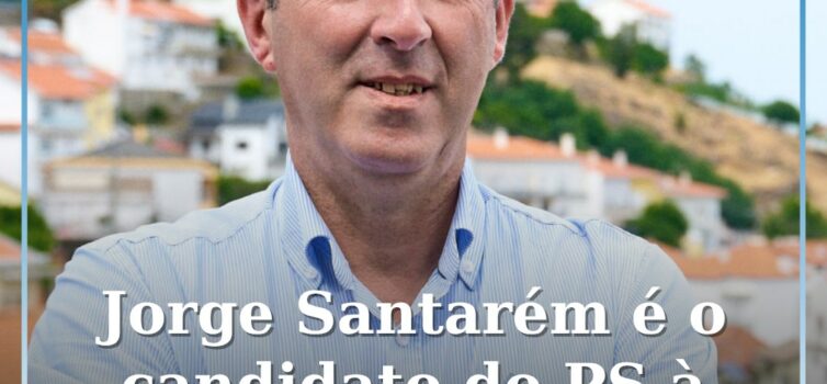 Jorge Santarém é o candidato do PS à Junta de Freguesia de Cantar-Galo