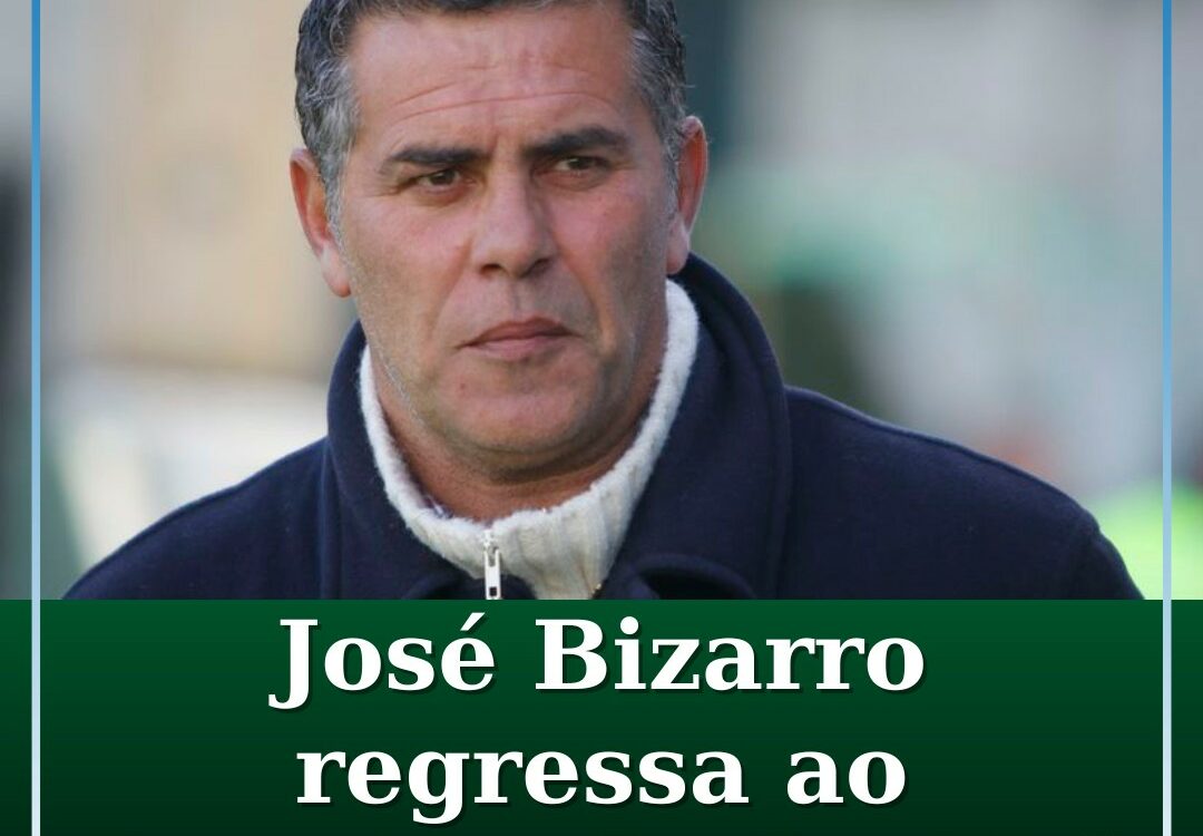 José Bizarro regressa ao comando técnico do Sp. Covilhã