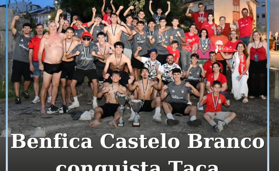 Juniores do Sport Benfica e Castelo Branco conquistam Taça Luciano de Almeida