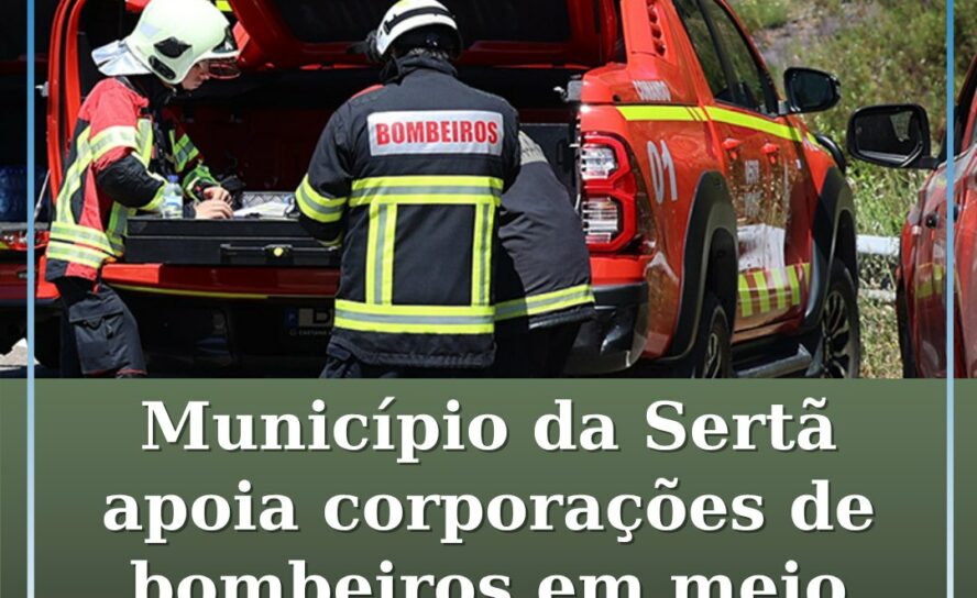 Município da Sertã apoia corporações de bombeiros do concelho em meio milhão de