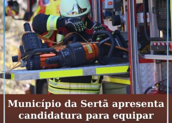 Município da Sertã apresenta candidatura para equipar corporações de bombeiros
