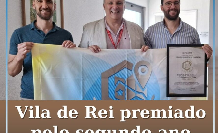 Município de Vila de Rei volta a ser reconhecido como “Município Amigo do Turism