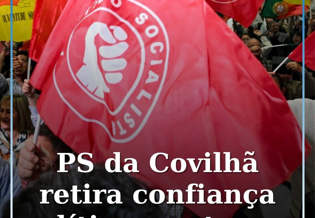PS da Covilhã afasta militantes que rompem com o partido