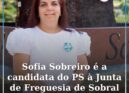 Sofia Sobreiro é a candidata do PS à Junta de Freguesia de Sobral de São Miguel