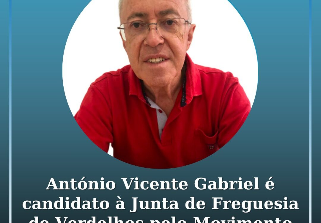 António Vicente Gabriel é candidato à Junta de Freguesia de Verdelhos