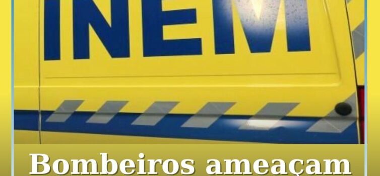 Bombeiros ameaçam suspender uso de ambulâncias do INEM por falta de pagamento