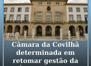Câmara da Covilhã determinada em retomar gestão da Águas da Serra