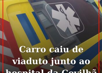 Colisão junto ao hospital da Covilhã termina com carro a cair de viaduto