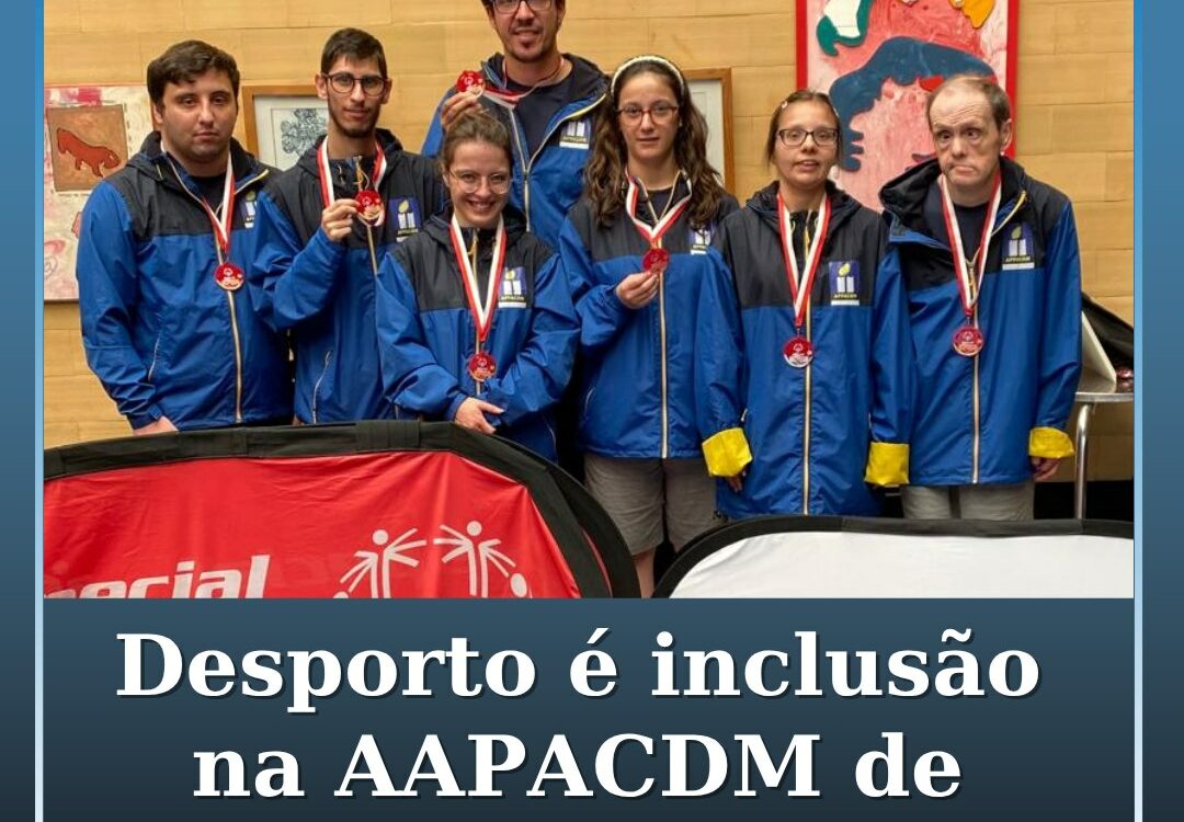 Desporto na APPACDM de Castelo Branco é um veículo de inclusão