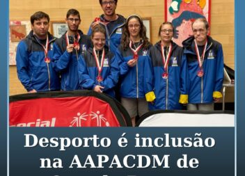 Desporto na APPACDM de Castelo Branco é um veículo de inclusão