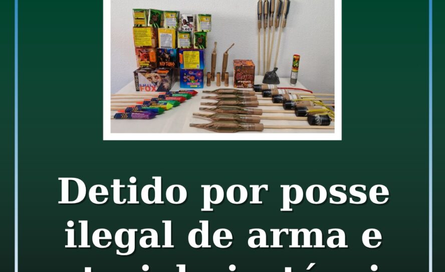 Detido por posse de arma proibida com apreensão de artigos pirotécnicos