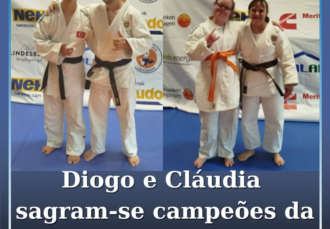 Diogo Côrte e Cláudia Gaspar sagram-se Campeões da Europa de Judown