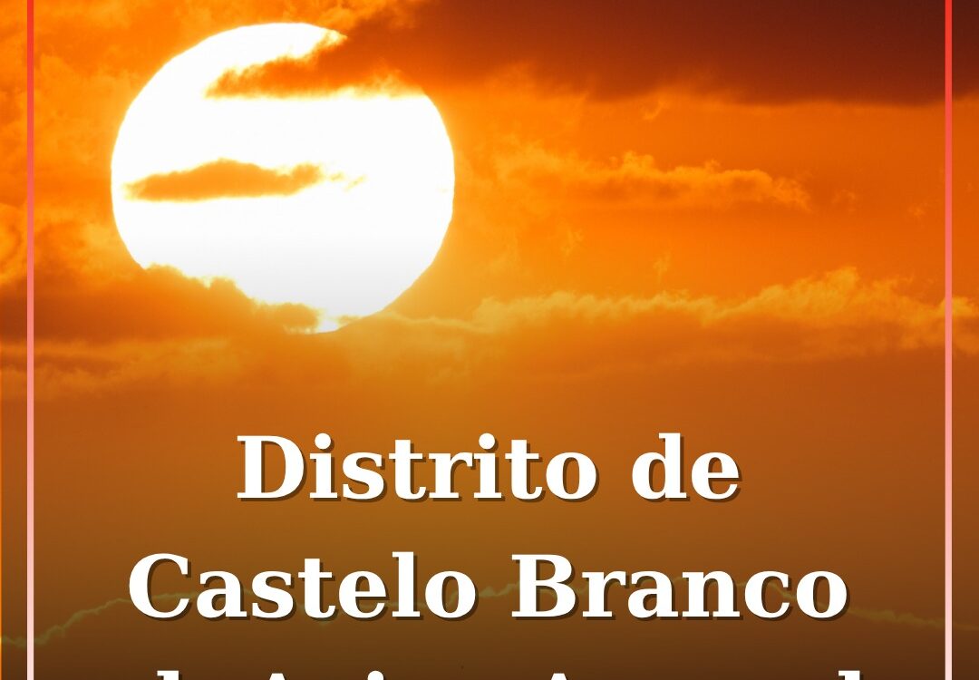 Distrito de Castelo Branco sob aviso amarelo