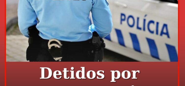 Dois homens detidos por ameaças e injúrias a agentes da PSP