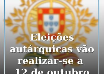 Eleições autárquicas vão realizar-se a 12 de outubro