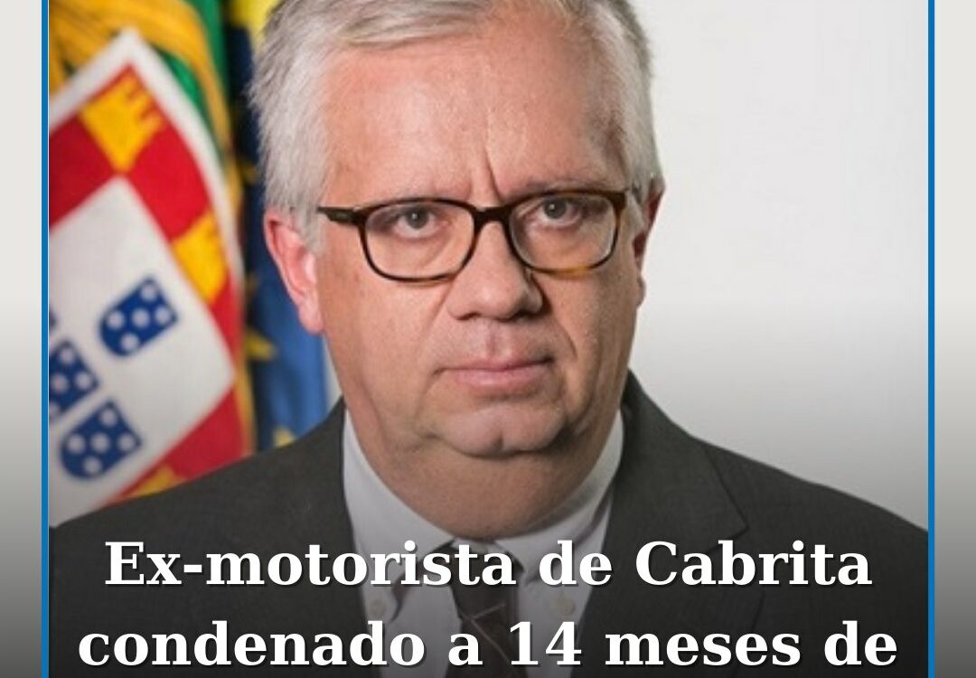 Ex-motorista de Cabrita condenado a 14 meses de prisão com pena suspensa