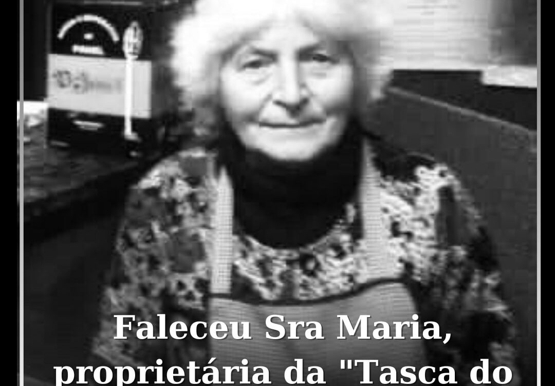 Faleceu a Sra D. Maria, pessoa bastante acarinhada pela comunidade albicastrense