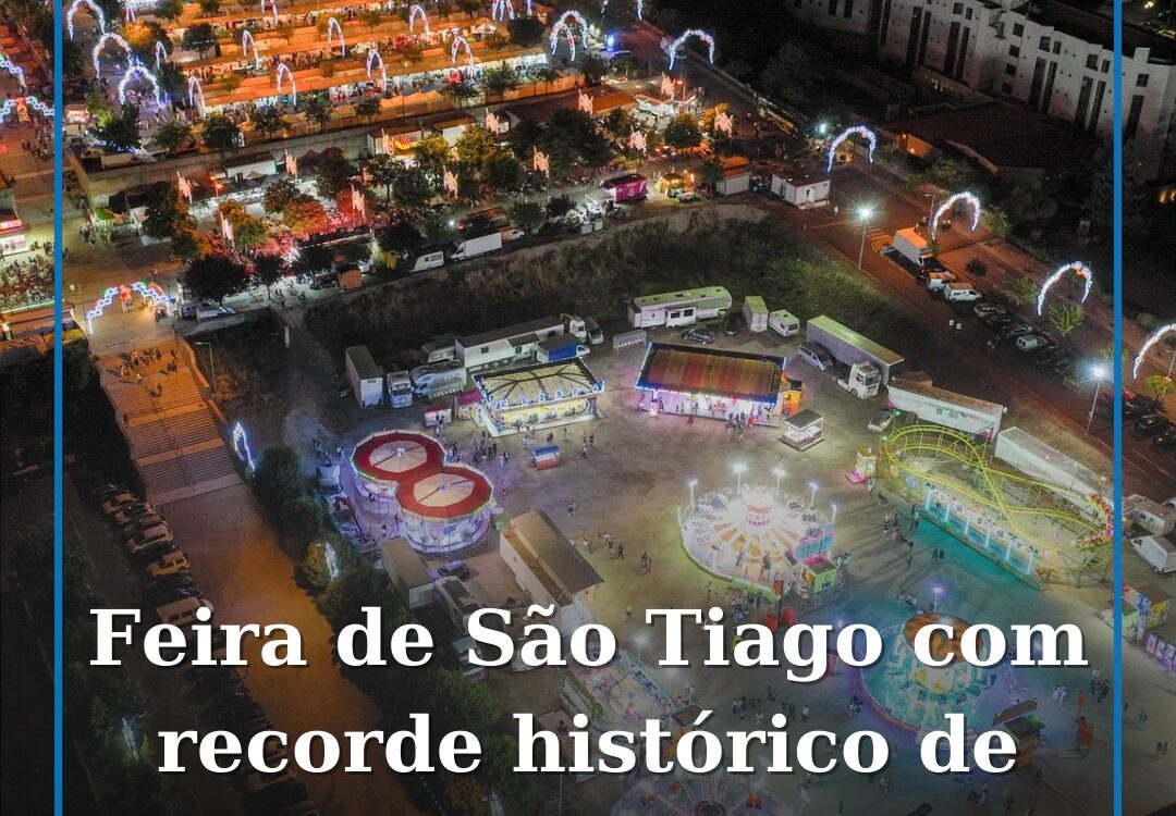 Feira de São Tiago 2025 abre com recorde histórico de visitantes