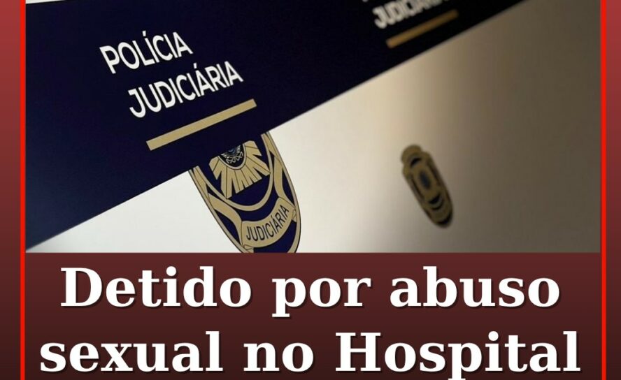 Homem detido por abuso sexual agravado no Hospital de Portalegre