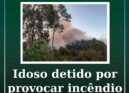 Idoso detido por provocar incêndio em Trancoso