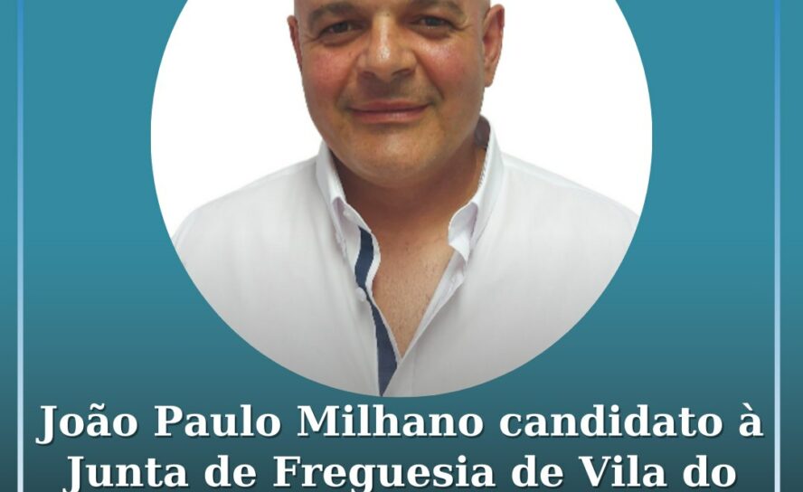 João Paulo Milhano candidato à Junta de Freguesia da Vila do Carvalho pelo Movim