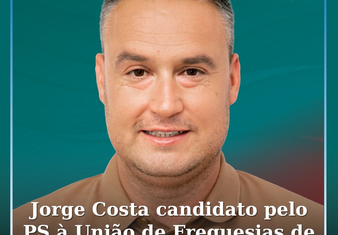 Jorge Costa é o candidato pelo PS à União de Freguesias de Monsanto e Idanha-a-V