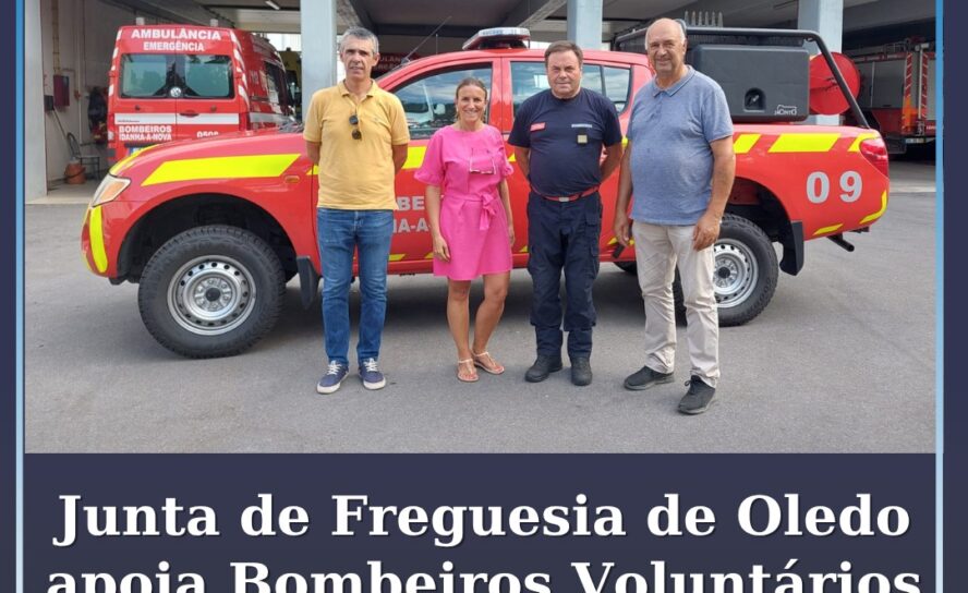 Junta de Freguesia de Oledo apoia Bombeiros Voluntários de Idanha-a-Nova