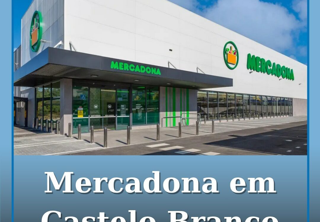 Mercadona em Castelo Branco