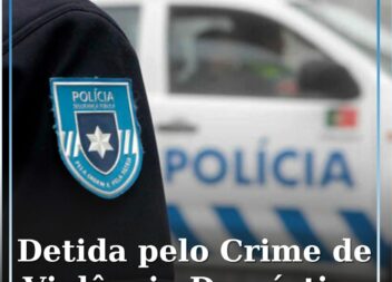 PSP detém mulher por violência doméstica em Castelo Branco