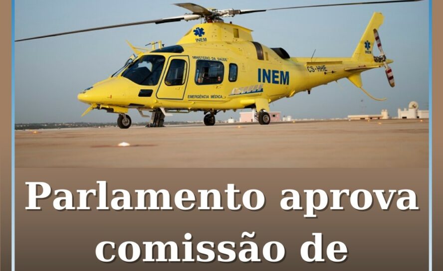 Parlamento aprova comissão de inquérito ao INEM