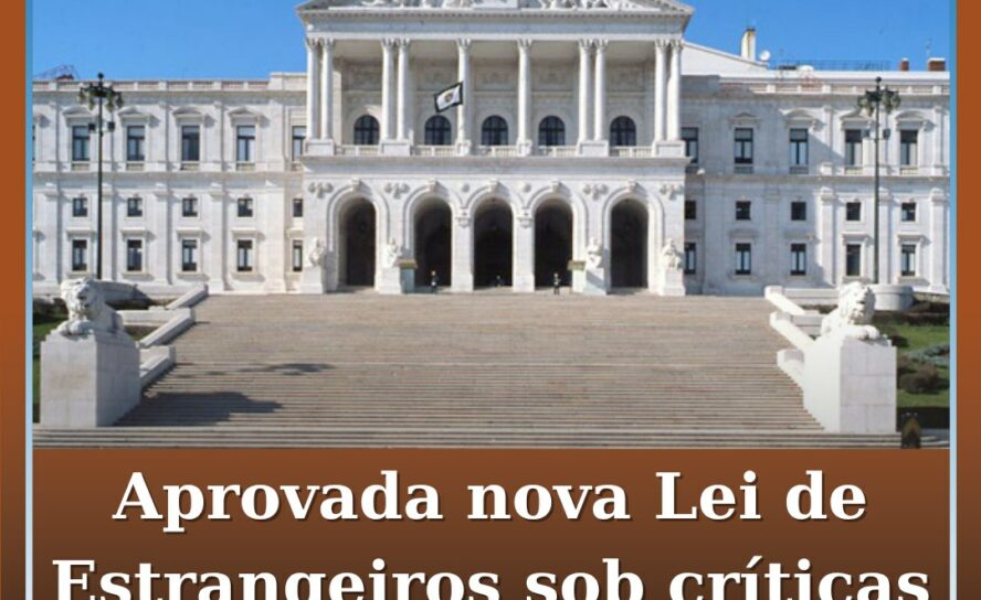 Parlamento aprova nova Lei de Estrangeiros sob críticas à rapidez do processo