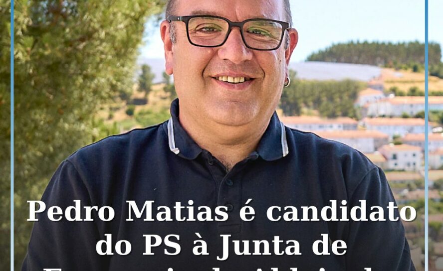 Pedro Matias é o candidato do PS à Junta de Freguesia de Aldeia de São Francisco