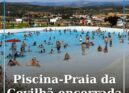 Piscina-Praia da Covilhã encerrada temporariamente devido a avaria elétrica