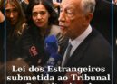 Presidente da República submete Lei dos Estrangeiros ao Tribunal Constitucional