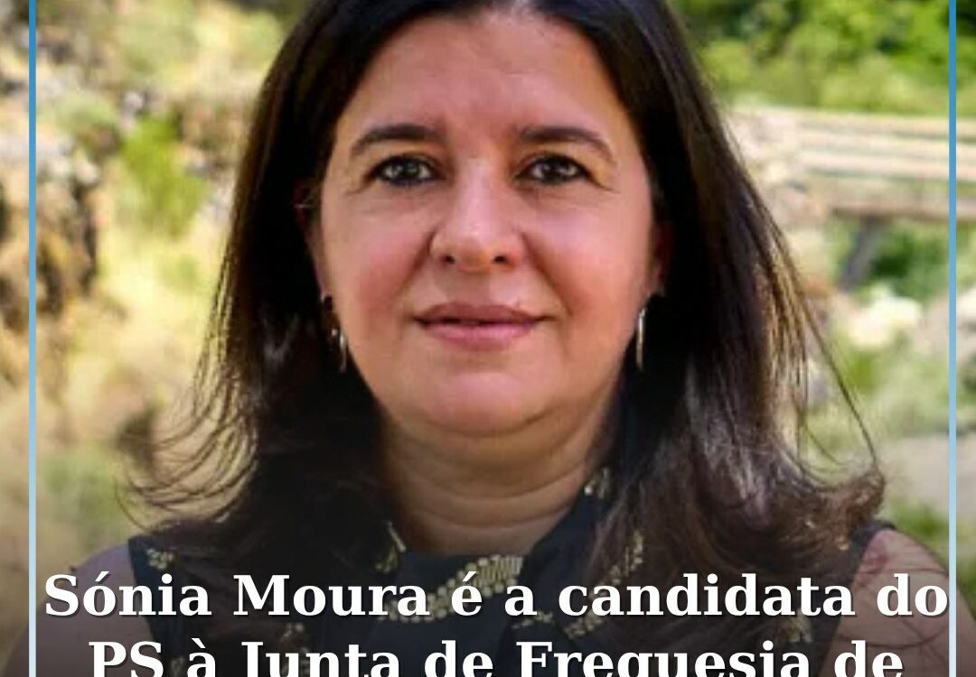 Sónia Moura é a candidata do PS à Junta de Freguesia de Vila do carvalho