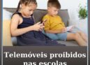 Telemóveis proibidos até ao 6.º ano a partir do próximo ano letivo