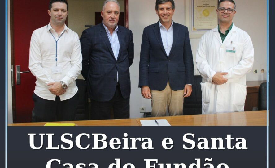 ULSCBEIRA e Santa Casa da Misericórdia do Fundão assinam protocolo