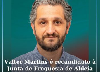 Valter Martins é recandidato à Junta de Freguesia de Aldeia de Santa Margarida p