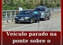Veículo parado na ponte sobre o Zêzere