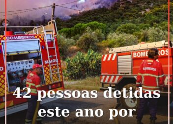 42 pessoas detidas este ano por incêndio florestal