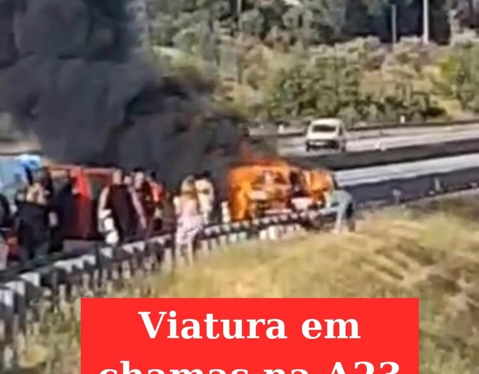 A23 cortada devido a incêndio rodoviário