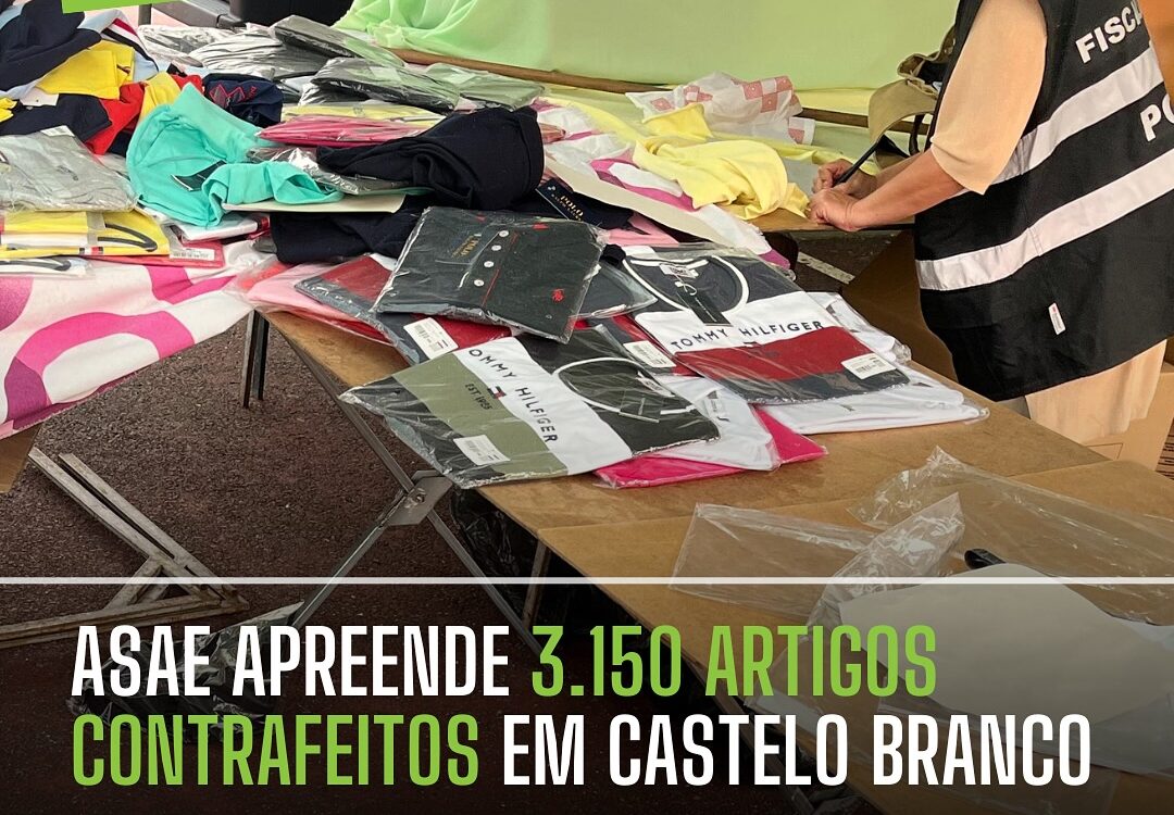 ASAE apreende mais de 3 mil artigos contrafeitos em Castelo Branco