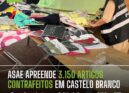 ASAE apreende mais de 3 mil artigos contrafeitos em Castelo Branco